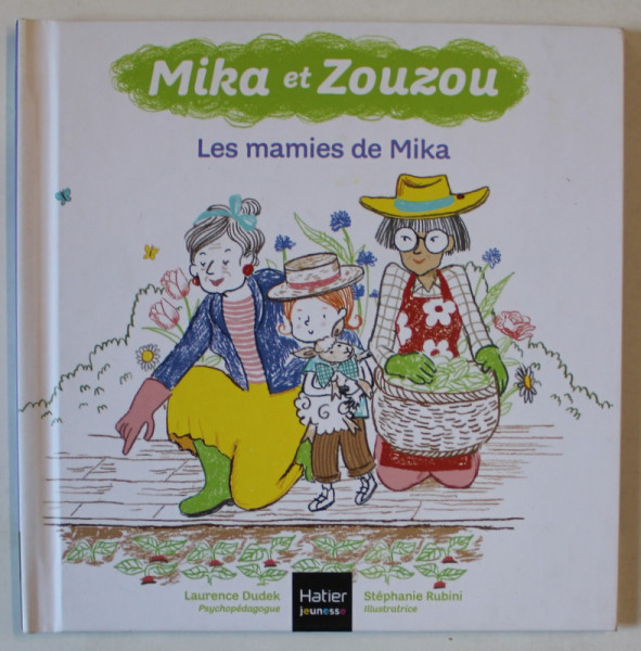 MIKA et ZOUZOU , LES MAMIES DE MIKA par LAURENCE DUDEK , illustrations STEPHANIE RUBINI , 2021
