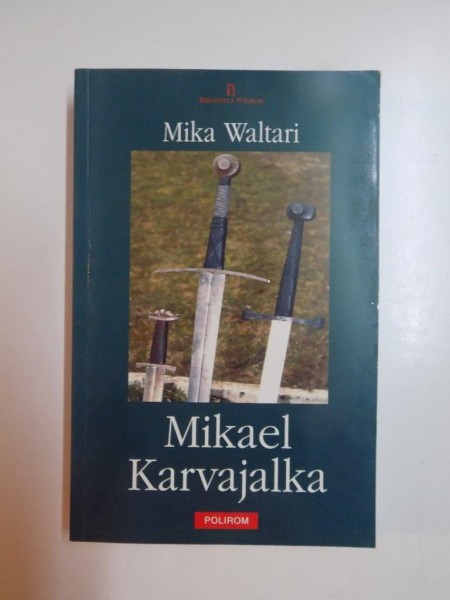 MIKAEL KARVAJALKA de MIKA WALTARI , 2005