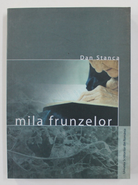 MILA FRUNZELOR de DAN STANCA , 2004