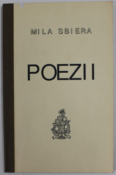 MILA SBIERA , POEZII , 1991 , EXEMPLAR SEMNAT DE AUTOARE *