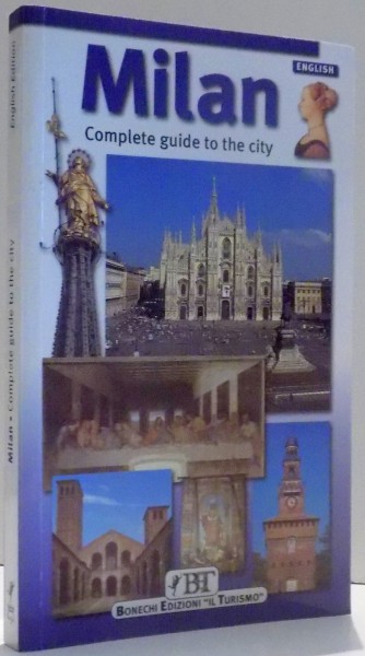 MILAN, COMPLETE GUIDE TO THE CITY by VITTORIO SERRA , 2005