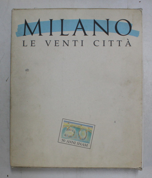 MILANO LE VENTI CITTA , VOLUMELE I - III di ENZO CATANIA , 1992