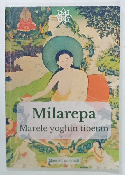 MILAREPA , MARELE YOGHIN TIBETAN , EDITIE XEROXATA , ANII '2000