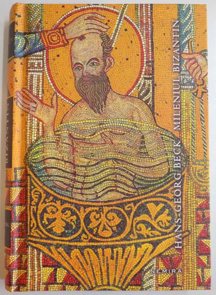 MILENIUL BIZANTIN de HANS GEORG BECK , 2015