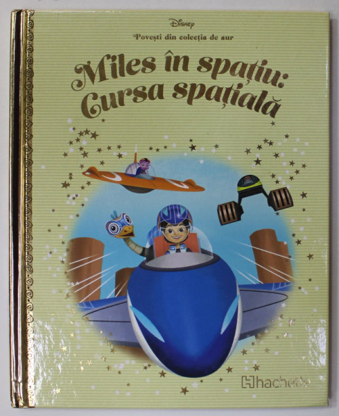 MILES IN SPATIU : CURSA SPATIALA  , COLECTIA DISNEY  '' POVESTI DIN COLECTIA DE AUR '' , NR. 103 , 2020