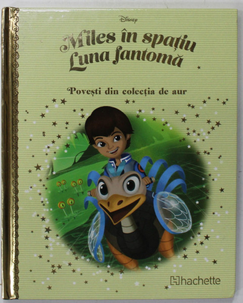 MILES IN SPATIU , LUNA FANTOMA  , SERIA '' DISNEY , POVESTI DIN COLECTIA DE AUR '' , NR. 121  , APARUTA  2020