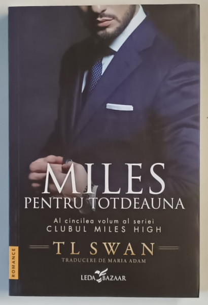 MILES PENTRU TOTDEAUNA , AL CINCILEA VOLUM AL SERIEI CLUBUL MILES HIGH de T. L. SWAN , 2025