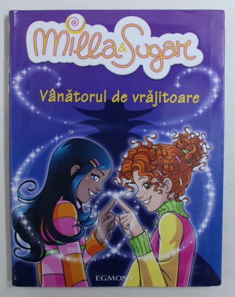 MILLA & SUGAR : VANATORUL DE VRAJITOARE  de PRUNELLA BAT , 2008