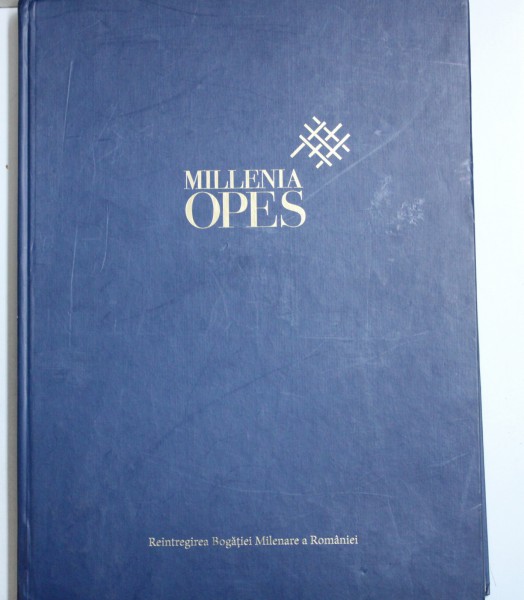 MILLENIA OPES  - REINTREGIREA BOGATIEI MILENARE A ROMANIEI de MONICA SECHELARIU ..BOGDAN CARP , EDITIE BILINGVA ROMANA - ENGLEZA ,  2015