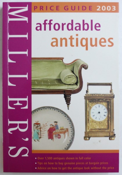 MILLER 'S AFFORDABLE ANTIQUES , PRICE GUIDE 2003