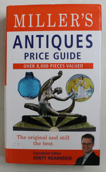 MILLER 'S ANTIQUES PRICE GUIDE  - OVER 8.000 PIECES VALUED , consultant editor JONTY HEARNDEN , 2006
