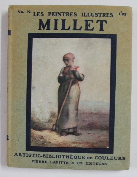 MILLET 1814 - 1875  , COLLECTION '  LES PEINTRES ILLUSTRES ' NR. 19 , EDITIE INTERBELICA