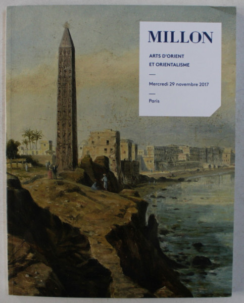 MILLION , ART D ' ORIENT ET ORIENTALISME ( 29 NOVEMBRE 2017 ) , 2017