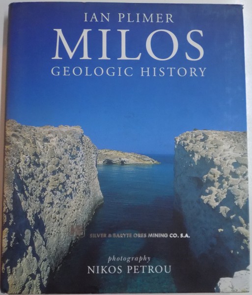 MILOS, GEOLOGIC HISTORY by IAN PLIMER  2000
