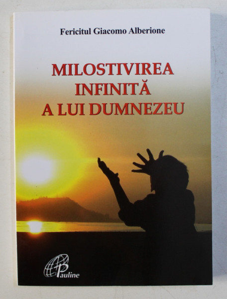 MILOSTIVIREA INFINITA A LUI DUMNEZEU de GIACOMO ALBERIONE , 2015