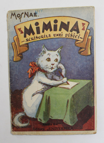 MIMINA - SCRISORILE UNEI PISICI - DIN LIMBA PISICEASCA de MOS NAE , coperta de pictorul PASCAL , 1942