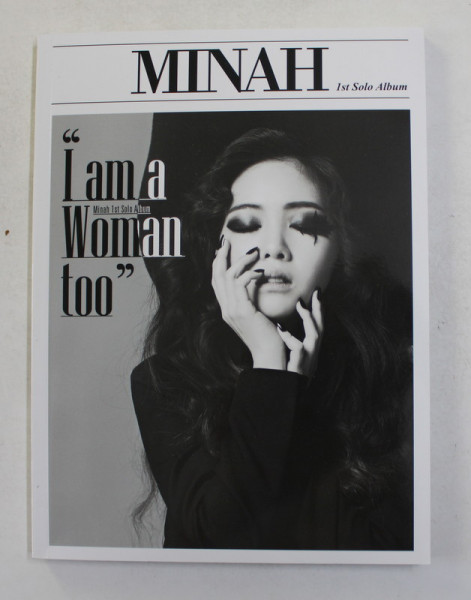 MINAH  - 1 ST SOLO ALBUM ' I AM A WOMAN TOO ' , 2015 , CONTIEN CD AUDIO *
