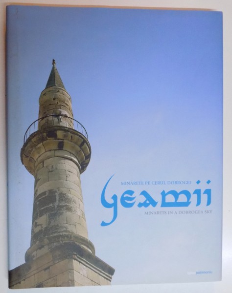 GEAMII. MINARETE PE CERUL DOBROGEI , 2012