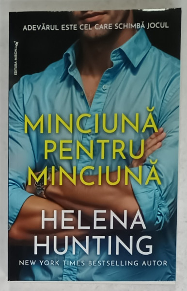 MINCIUNA PENTRU MINCIUNA de HELENA HUNTING , 2024