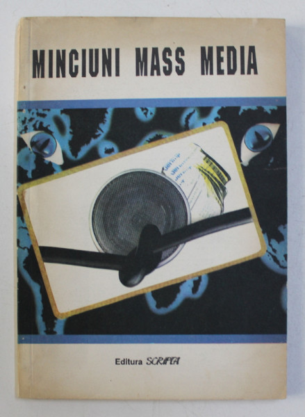 MINCIUNI MASS MEDIA  - sub redactia lui GERARD DE SELYS , 1992
