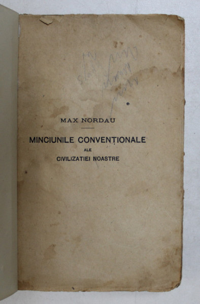 MINCIUNILE CONVENTIONALE ALE CIVILIZATIEI NOASTRE de MAX NORDAU