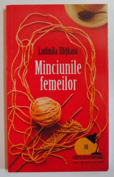 MINCIUNILE FEMEILOR de LUDNILA ILITKAIA , EDITIA A III A , 2008