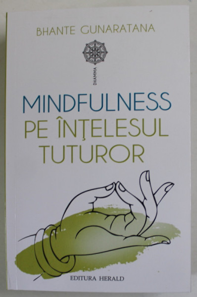 MINDFULNESS PE INTELESUL TUTUROR de BHANTE CUNARATANA , 2023