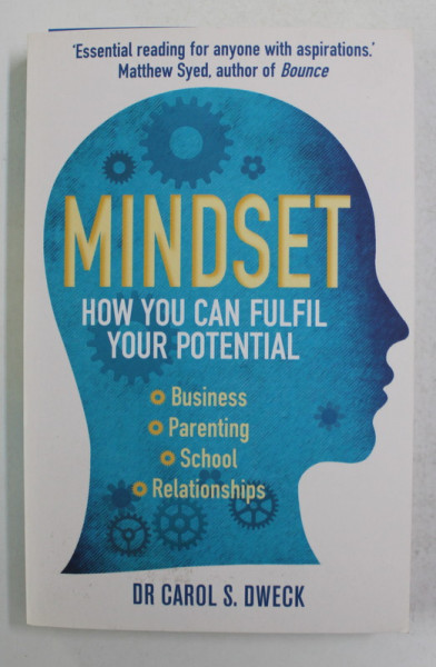 MINDSET - HOW YOU CAN FULFIL YOUR POTENTIAL by Dr. CAROL S . DWECK , 2012