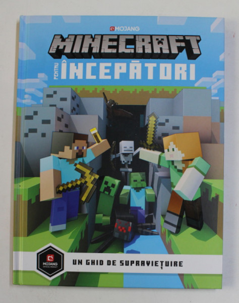 MINECRAFT PENTRU INCEPATORI - UN GHID DE SUPRAVIETUIRE , 2019