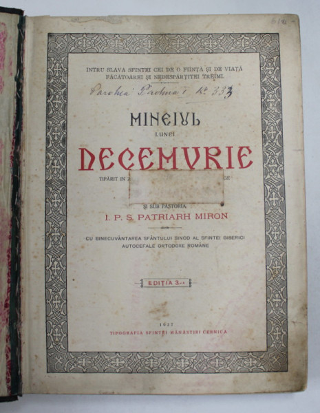 MINEIUL LUNEI DECEMVRIE , TIPARIT ...SUB PASTORIA I.P.S. PATRIARH MIRON , 1927 , PREZINTA PETE SI URME DE UZURA *