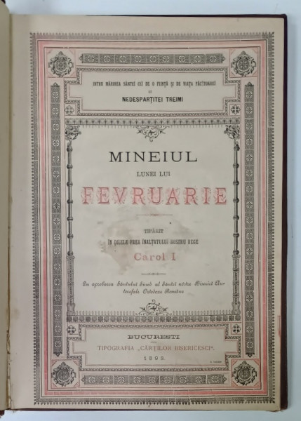 MINEIUL LUNEI LUI FEVRUARIE , TIPARIT IN ZILELE PREA INALTATULUI NOSTRU REGE CAROL I , 1893