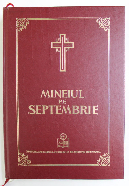 MINEIUL PE SEPTEMBRIE  , TIPARIT IN ZILELE PASTORIEI PREA FERICTULUI PARINTE DANIEL , 2015