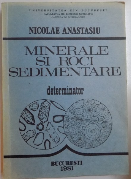 MINERALE SI ROCI SEDIMENTARE- N. ANASTASIUI- DETERMINATOR