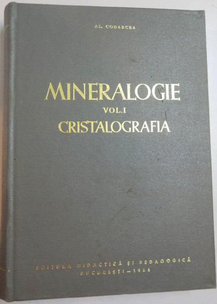 MINERALOGIE-AL. CODARCEA  PARTEA I:CRISTALOGRAFIA  1961