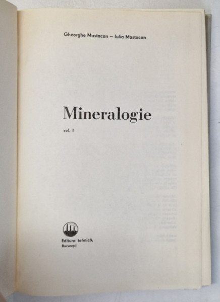 MINERALOGIE de GH. MASTACAN , IULIA MASTACAN , VOL I