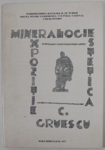 MINERALOGIE , EXPOZITIE ESTETICA de C. GRUESCU , 1977, DEDICATIE *