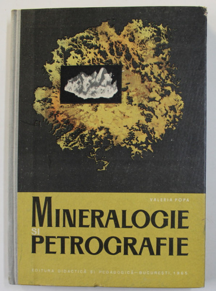 MINERALOGIE SI PETROGRAFIE de VALERIA POPA , 1965
