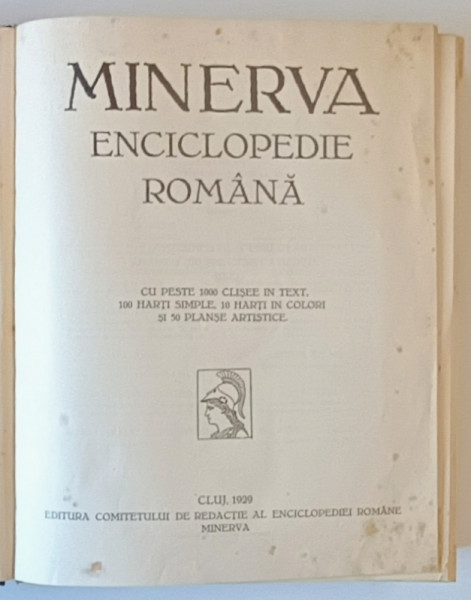 MINERVA , ENCICLOPEDIE ROMANA , 1929 * EXEMPLAR RELEGAT * PREZINTA HARTA ROMANIEI MARI