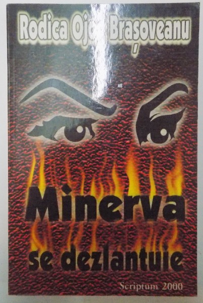 MINERVA SE DEZLANTUIE de RODICA OJOG BRASOVEANU 2001