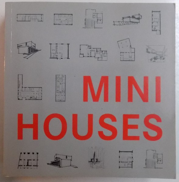 MINI HOUSES , 2009