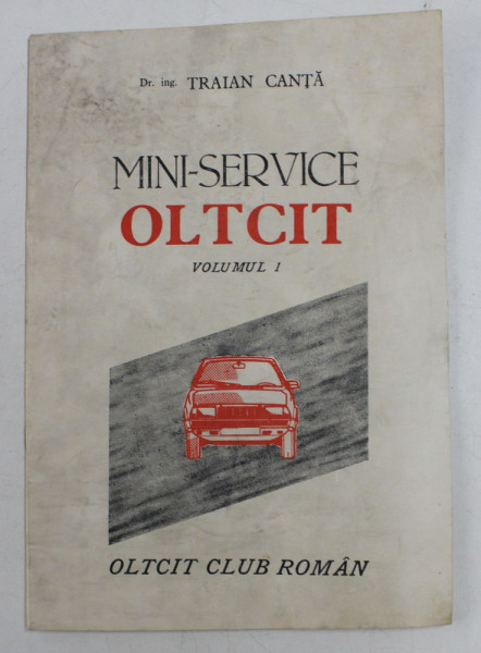 MINI - SERVICE OLTCIT , VOLUMUL I de TRAIAN CANTA