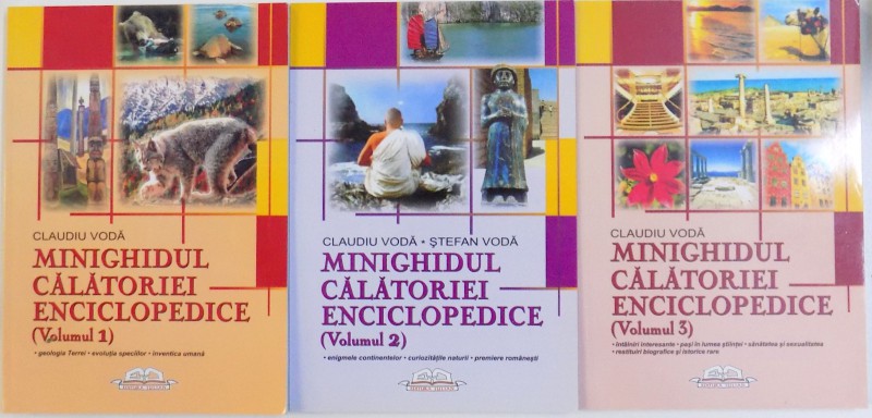 MINIGHIDUL CALATORIEI ENCICLOPEDICE , VOL. I - III  de CLAUDIU VODA , 2006