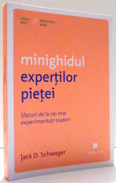 MINIGHIDUL EXPERTILOR PIETEI de JACK D. SCHWAGER , 2015