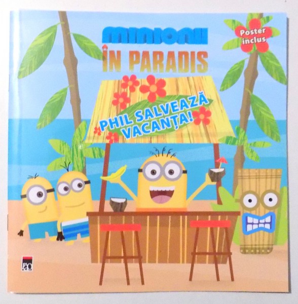 MINIONII IN PARADIS, PHIL SALVEAZA VACANTA , 2017