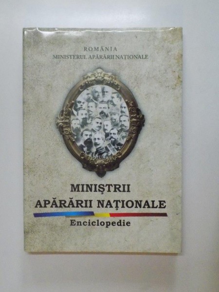 MINISTRII APARARII NATIONALE , ENCICLOPEDIE 2012