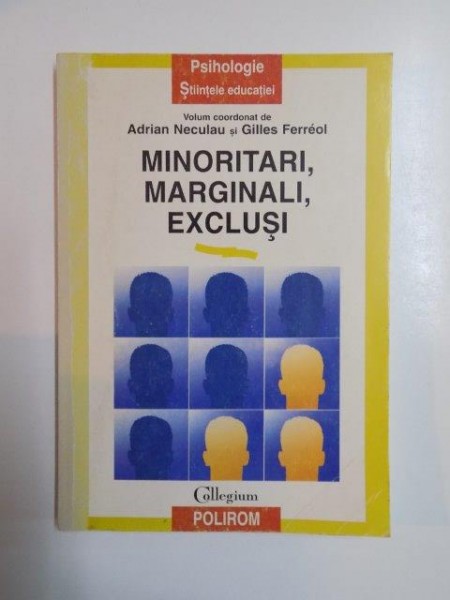 MINORITARI , MARGINALI , EXCLUSI de ADRIAN NECULAU SI GILLES FERREOL 1996
