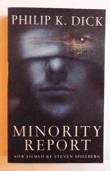 MINORITY REPORT by PHILIP K. DICK , 2004