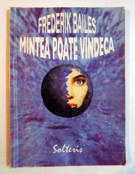 MINTEA POATE VINDECA de FREDERIK BAILES , 1998