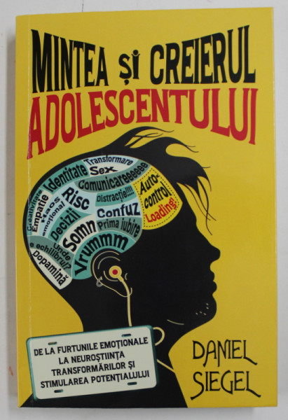 MINTEA SI CREIERUL ADOLESCENTULUI de DANIEL SIEGEL , 2022