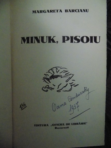 MINUK, PISOIUL de MARGARETA BARCIANU, BUC. 1937 *CU DEDICATIE